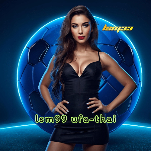 lsm99 ufa-thai